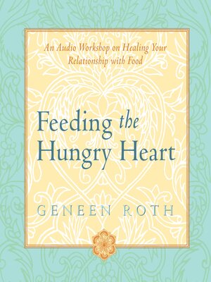 cover image of Feeding the Hungry Heart